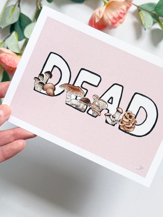 Hand-Illustrated Dead with Mushrooms | Recycled Cardstock Print