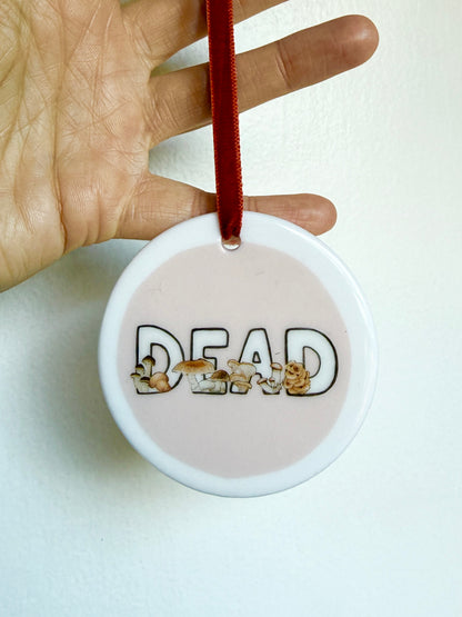 Dead with Mushrooms | White Ceramic Ornament with Burnt Orange Velvet Tassel